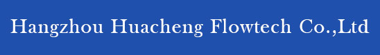 Hangzhou Huacheng flowtech Co.,ltd